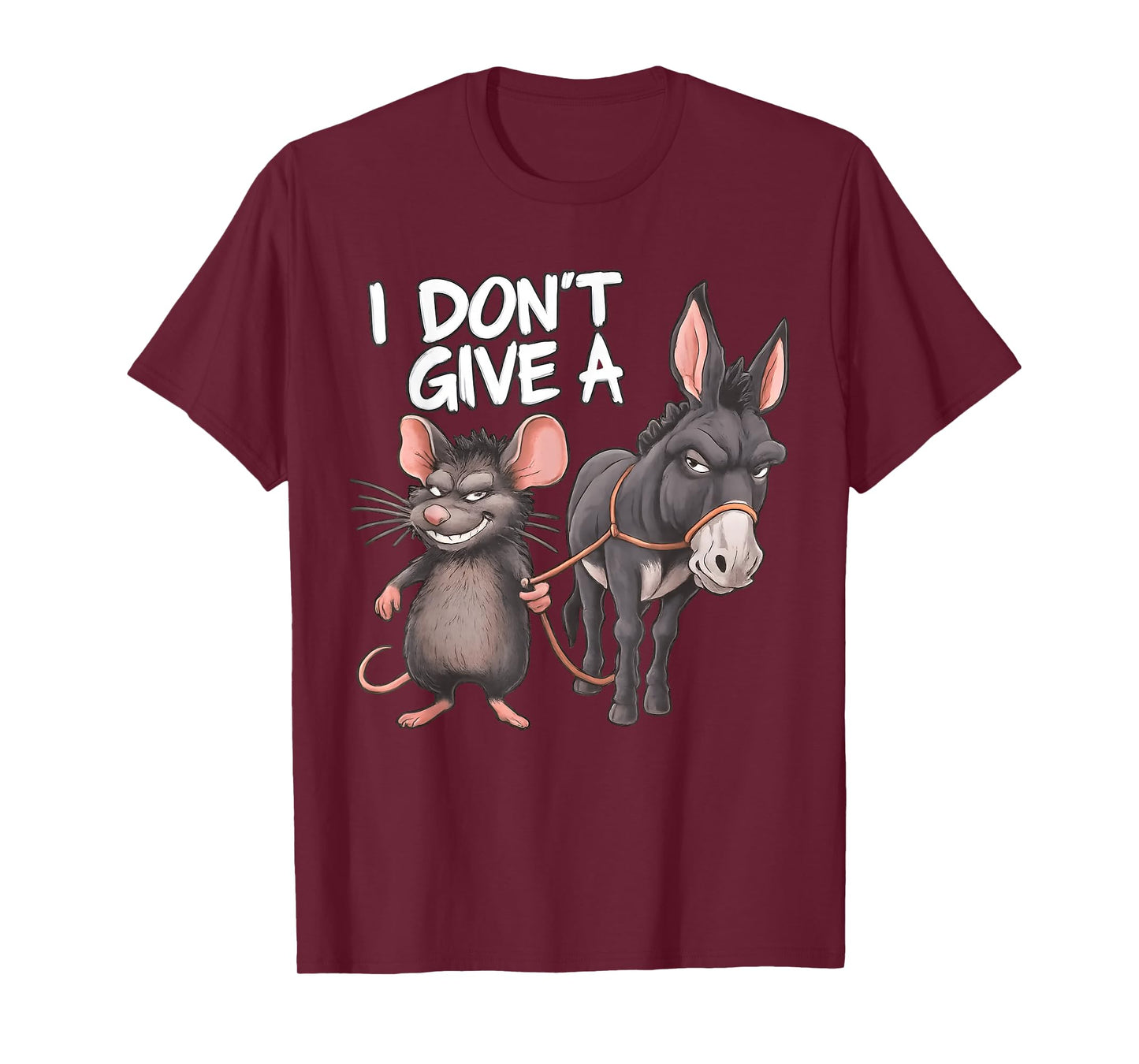 I Don't Give A Rats A Mouse and Donkey Funny T-Shirt