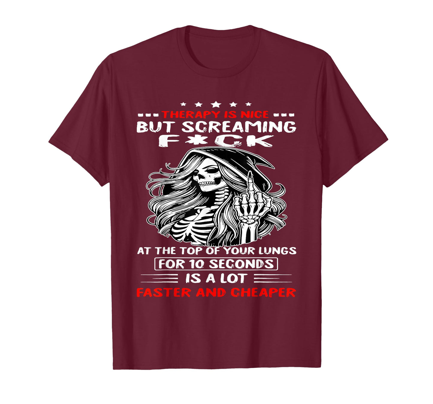 Therapy is Nice But Screaming Fuck At The Top of Your Lungs T-Shirt