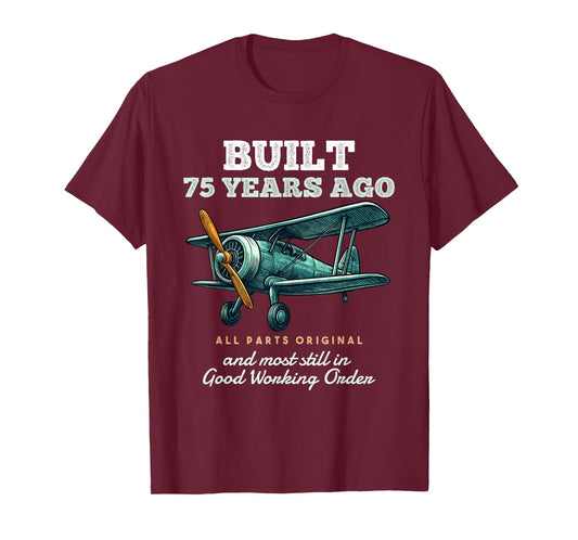 Built 75 Years Ago Old Vintage Airplane 75th Birthday Men T-Shirt