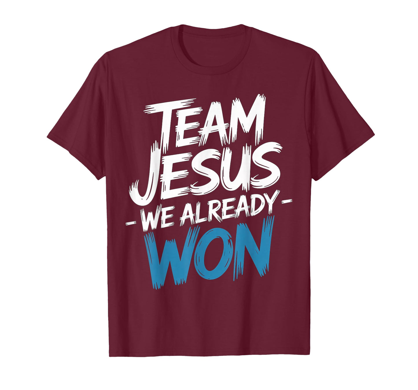 Team Jesus We Already Won Spiritual Winner Victory - T-Shirt