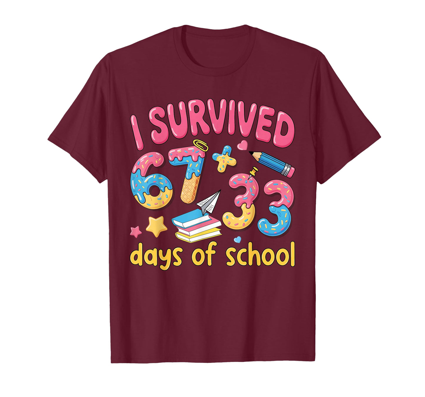 I Survived 67 + 33 Day of School 6 7 Six Seven Teacher Kid T-Shirt