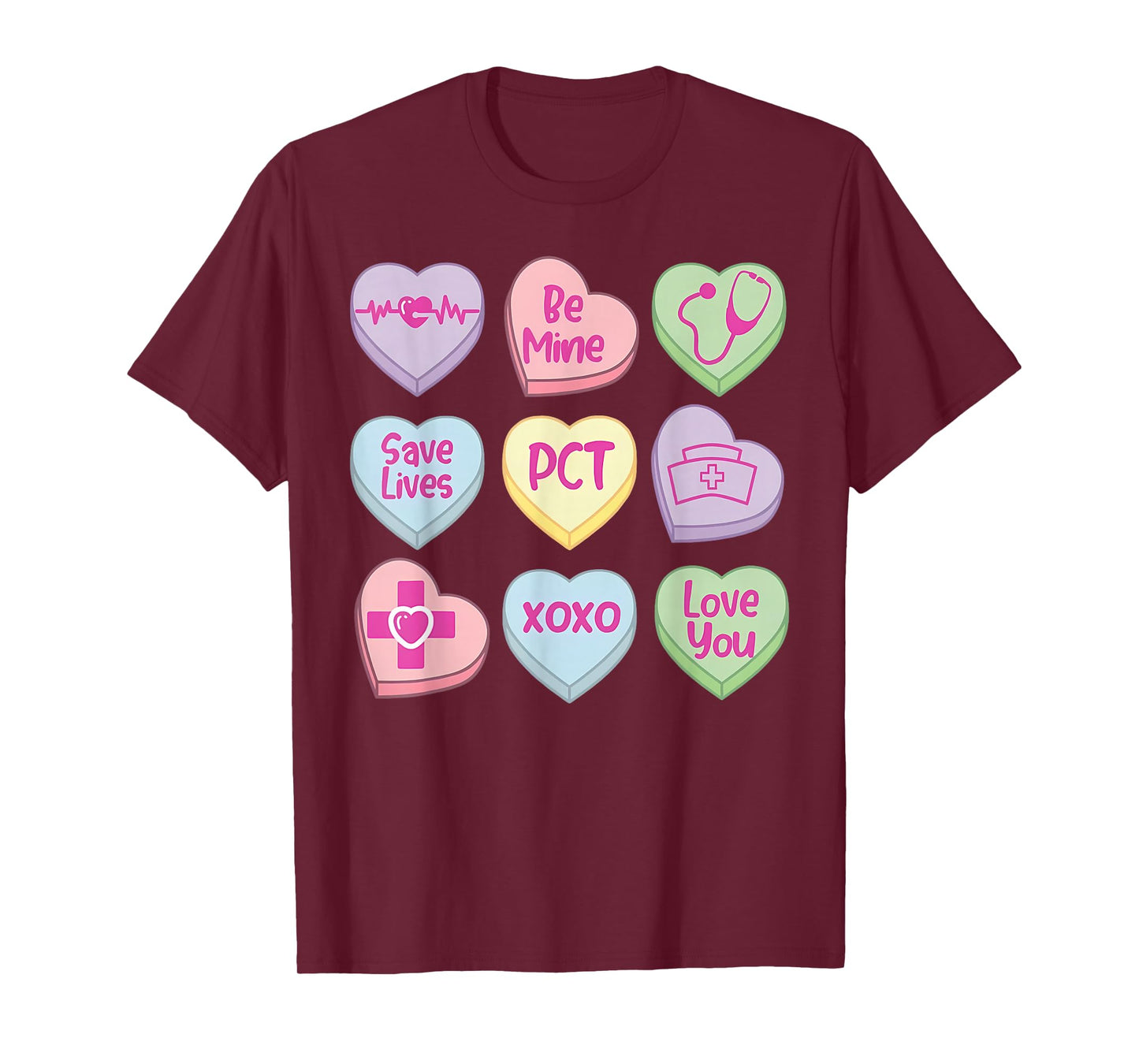 PCT Valentines Day Candy Heart Nurse Positive Affirmations T-Shirt