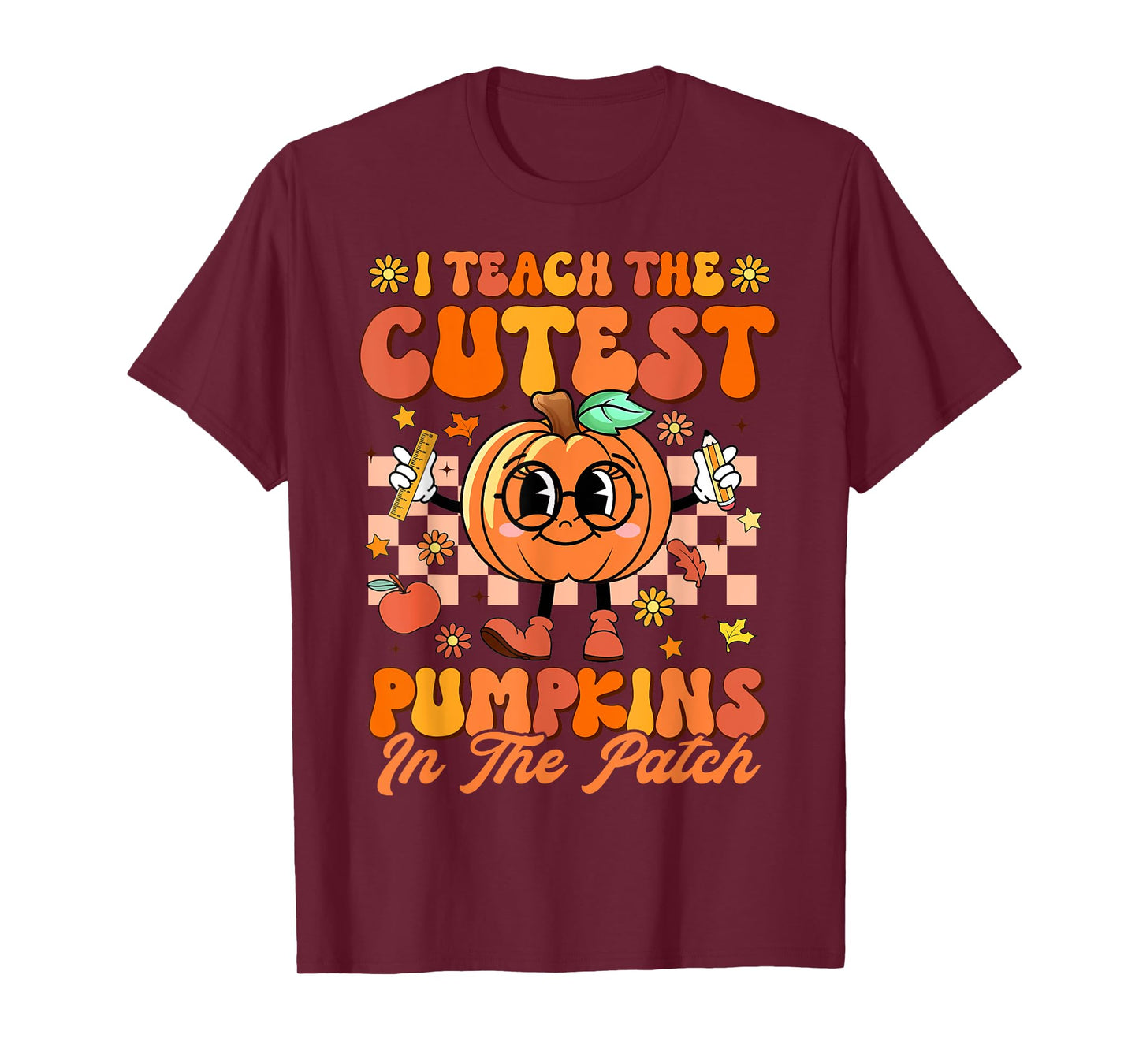 I Teach The Cutest Pumpkins In The Patch Halloween Teacher T-Shirt