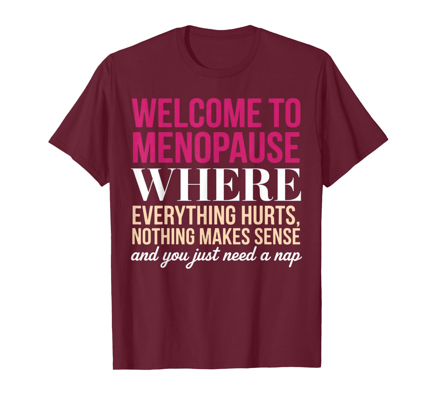Welcome To Menopause Menopausal Perimenopausal WDNC T-Shirt