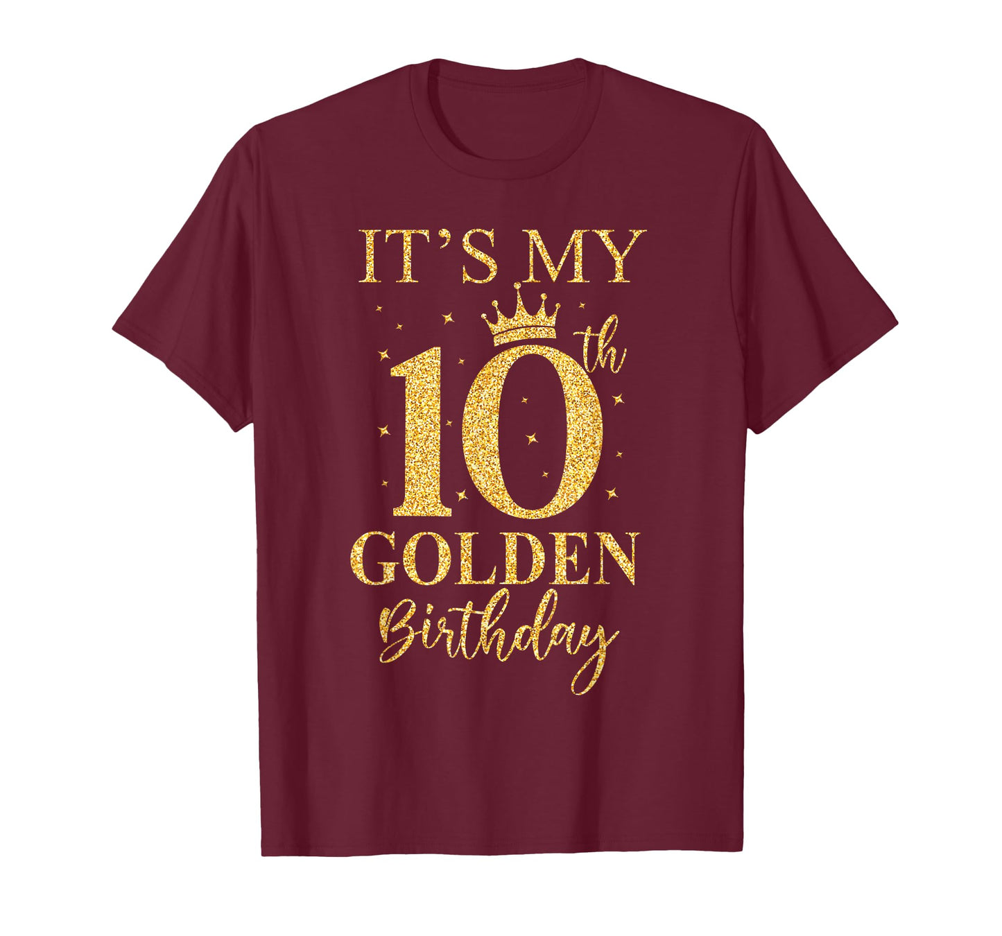 It's My 10th Golden Birthday 10 Year Old Bday Kids Born 2015 T-Shirt
