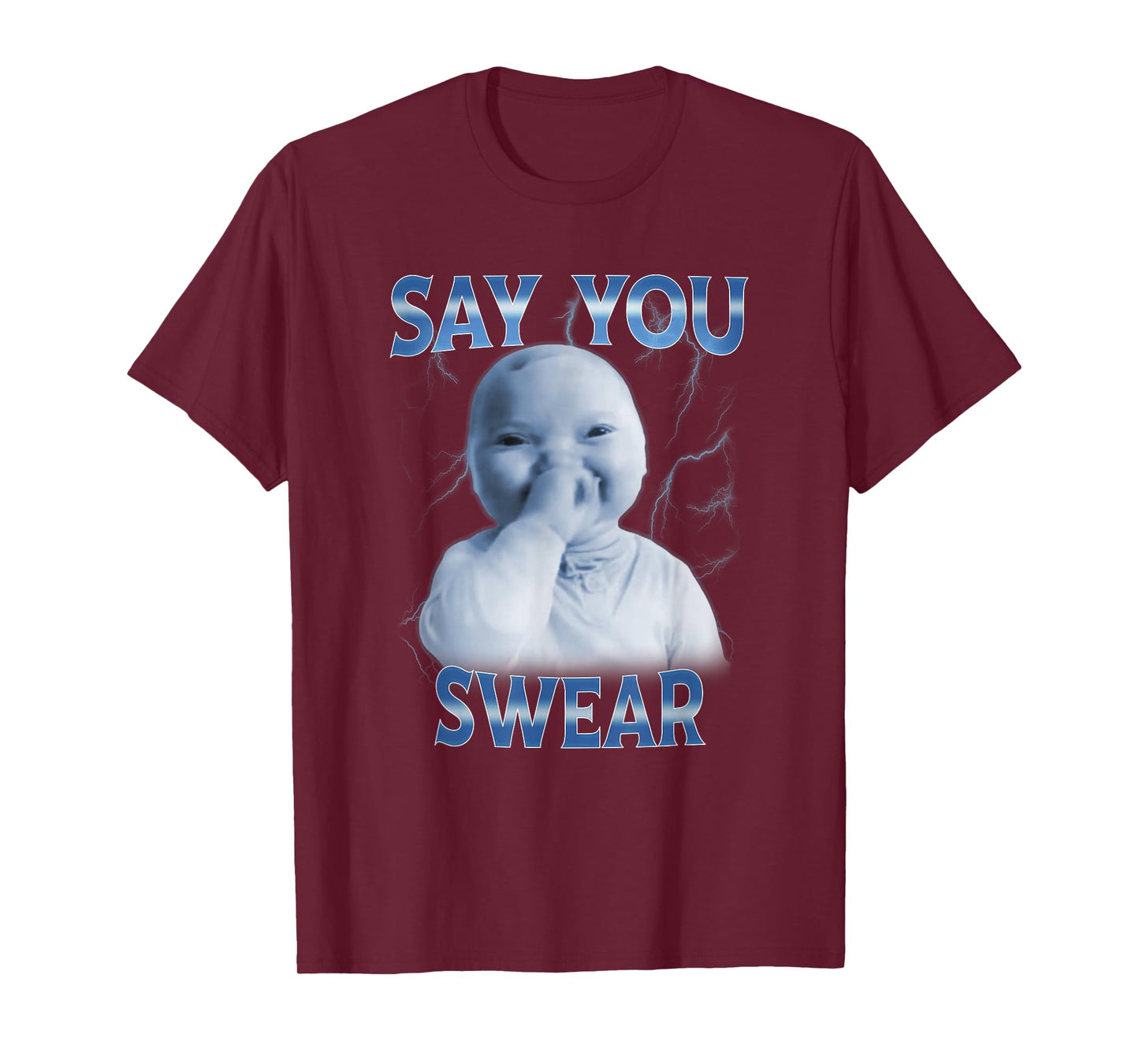 Say You Swear Ai Niche Baby Holding Laugh Genz Meme T-Shirt