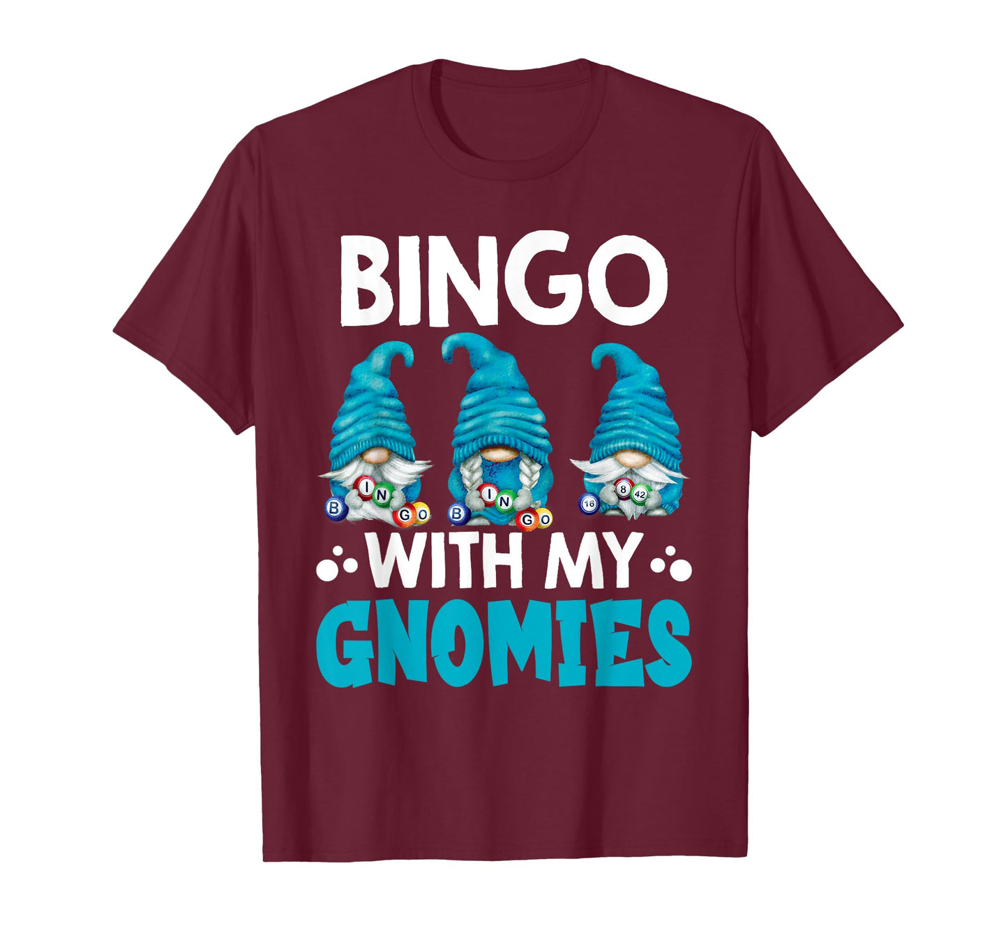 Bingo With My Gnomies Women Men Funny Bingo Gnome T-Shirt