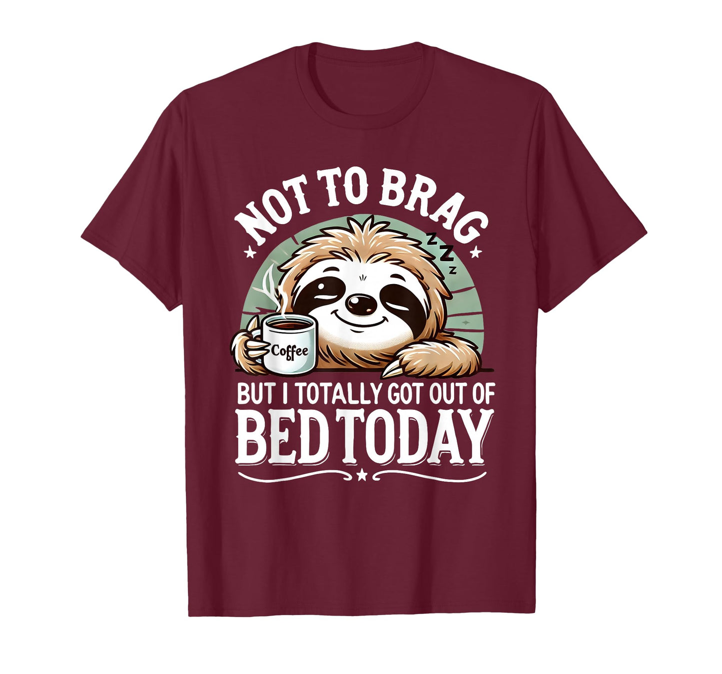 Cute Sloth Coffee Funny Quote Caffeine Lover Gift Women Men T-Shirt