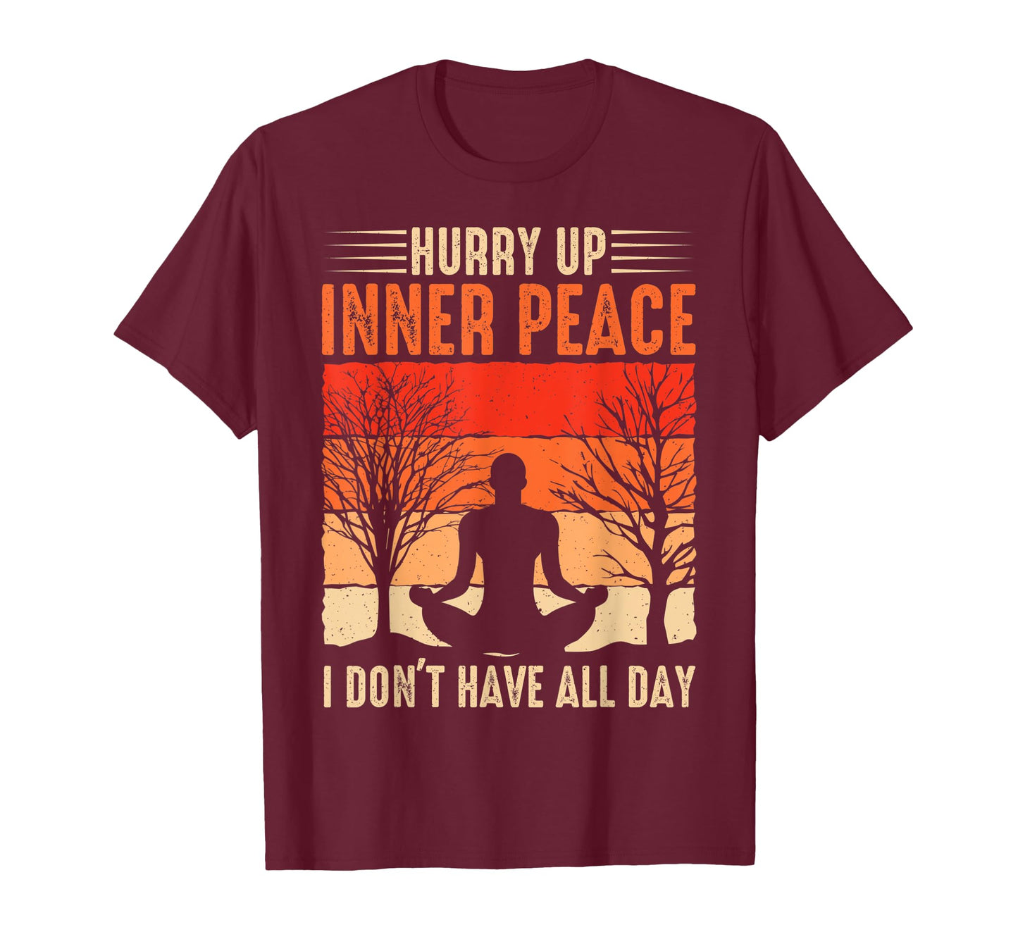 funny hurry up inner peace I don't have for yoga meditation T-Shirt