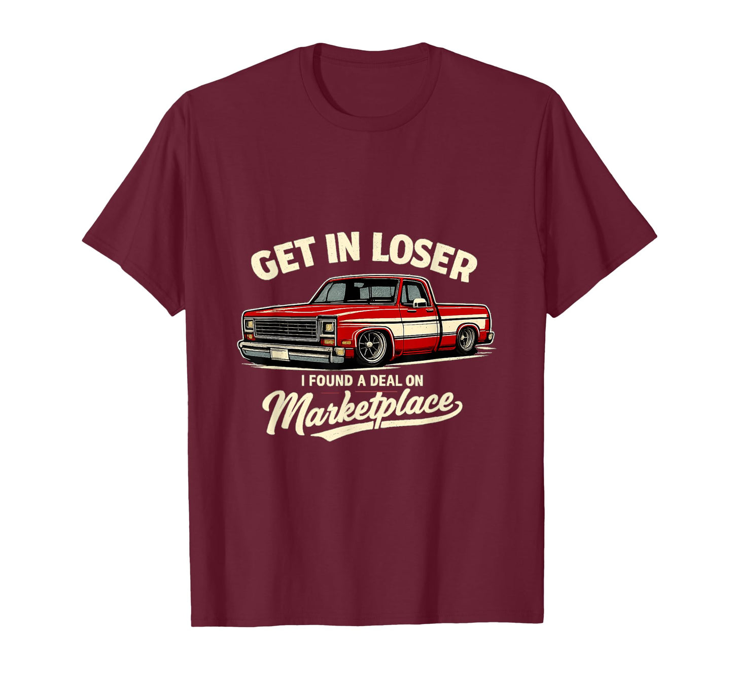 Get in Loser I Found A Deal On Marketplace Meme T-Shirt