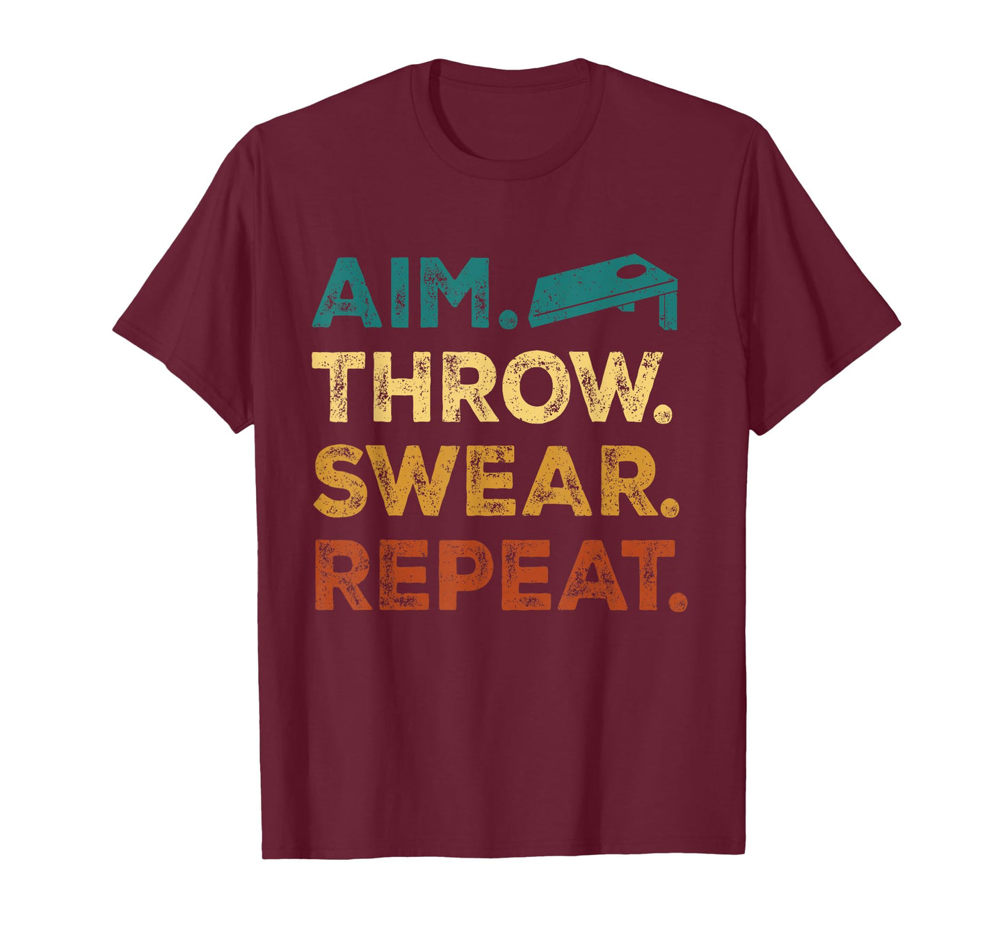 Aim Throw Swear Repeat Corn Hole Bean Bag Toss Cornhole T-Shirt
