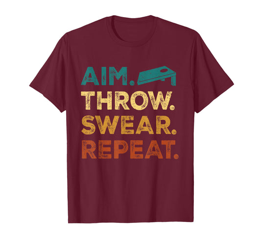 Aim Throw Swear Repeat Corn Hole Bean Bag Toss Cornhole T-Shirt