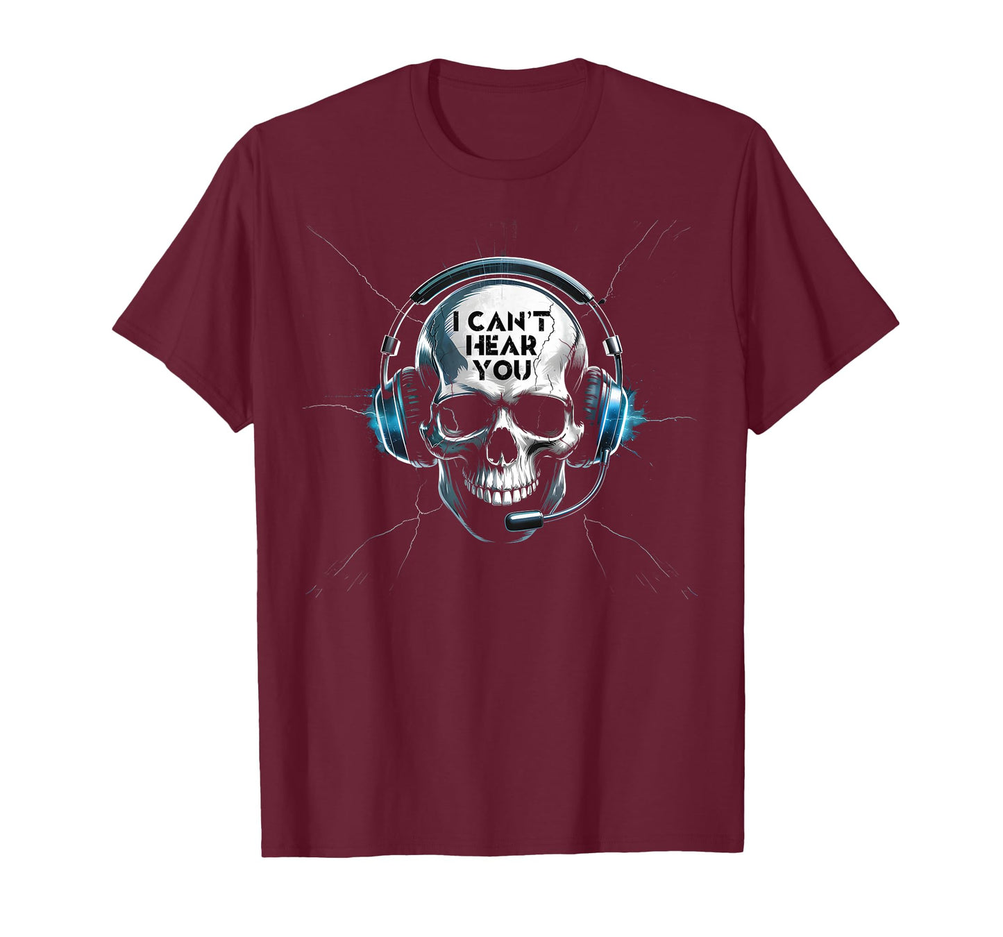 Can't Hear You I'm Gaming Video Games Skull Funny Gamer T-Shirt
