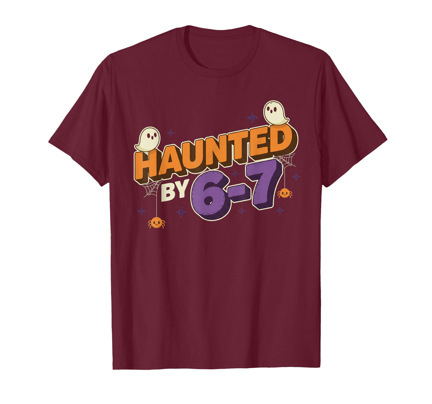 Haunted by 67 Funny Halloween Haunted by 6-7 Ghost T-Shirt
