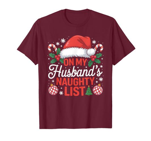 On My Husbands Naughty List Christmas T-Shirt