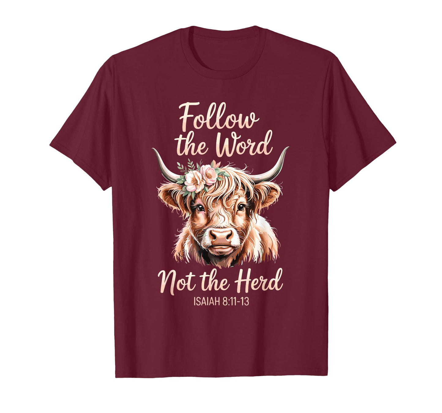 Follow The Word Not The Herd Christian Cow Bible Verse T-Shirt