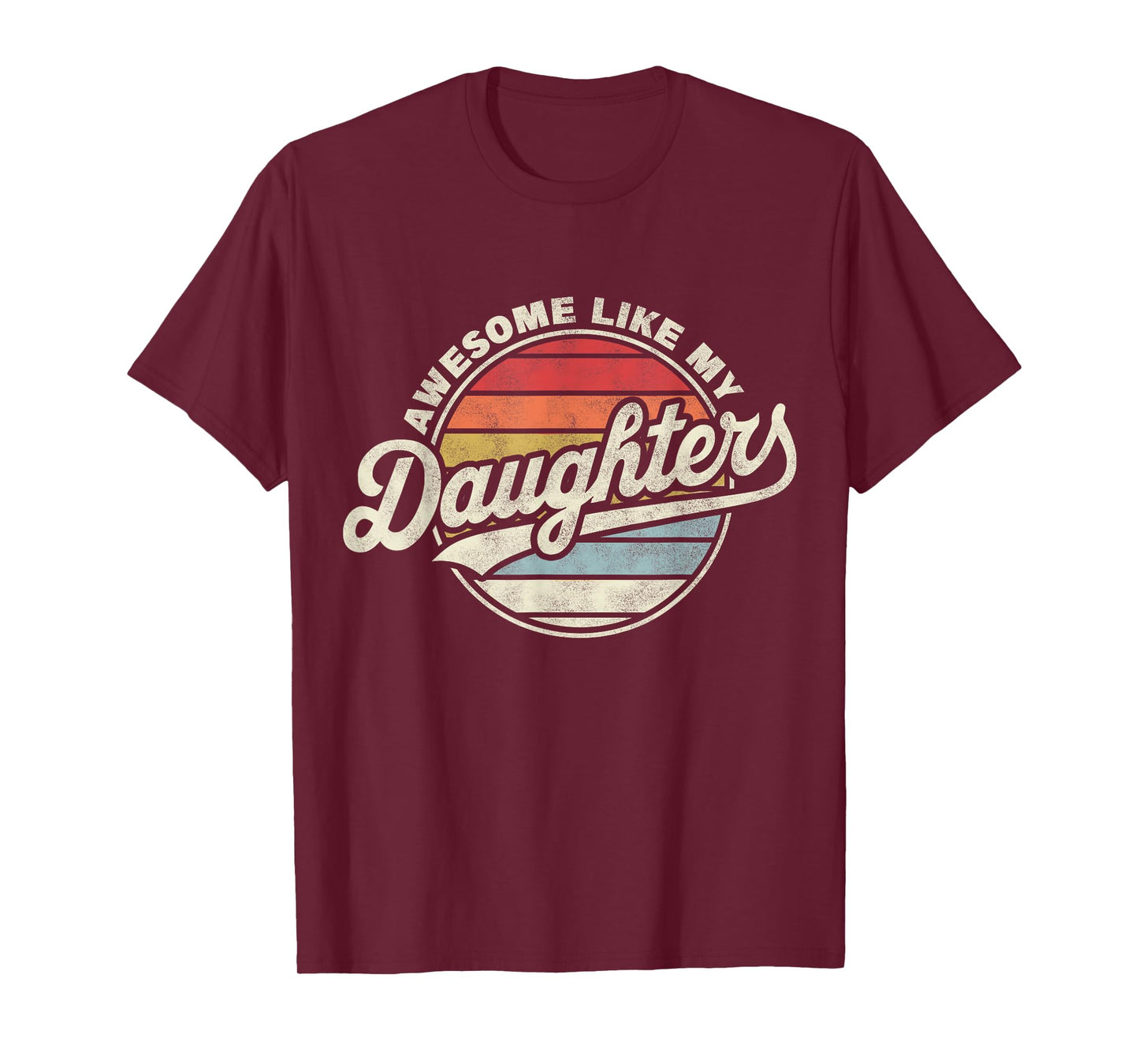 Awesome Like My DaughterS Funny Vintage Dad Quote Father Day T-Shirt