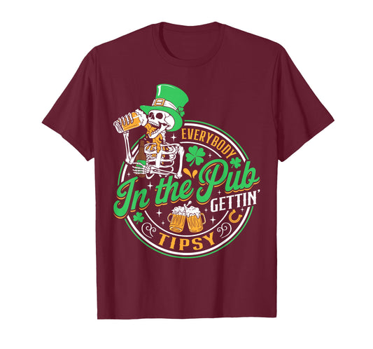Everybody in The Pub Getting Tipsy St Patricks Day Men Women T-Shirt