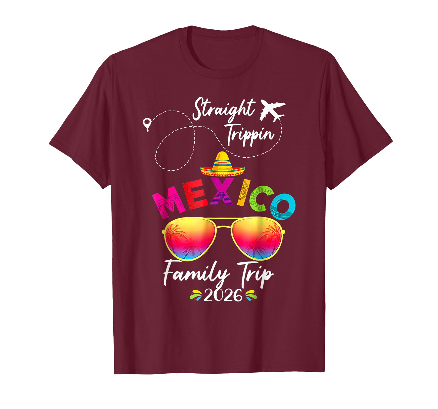 Mexico Family Vacation Cancun 2026 Straight Trippin T-Shirt