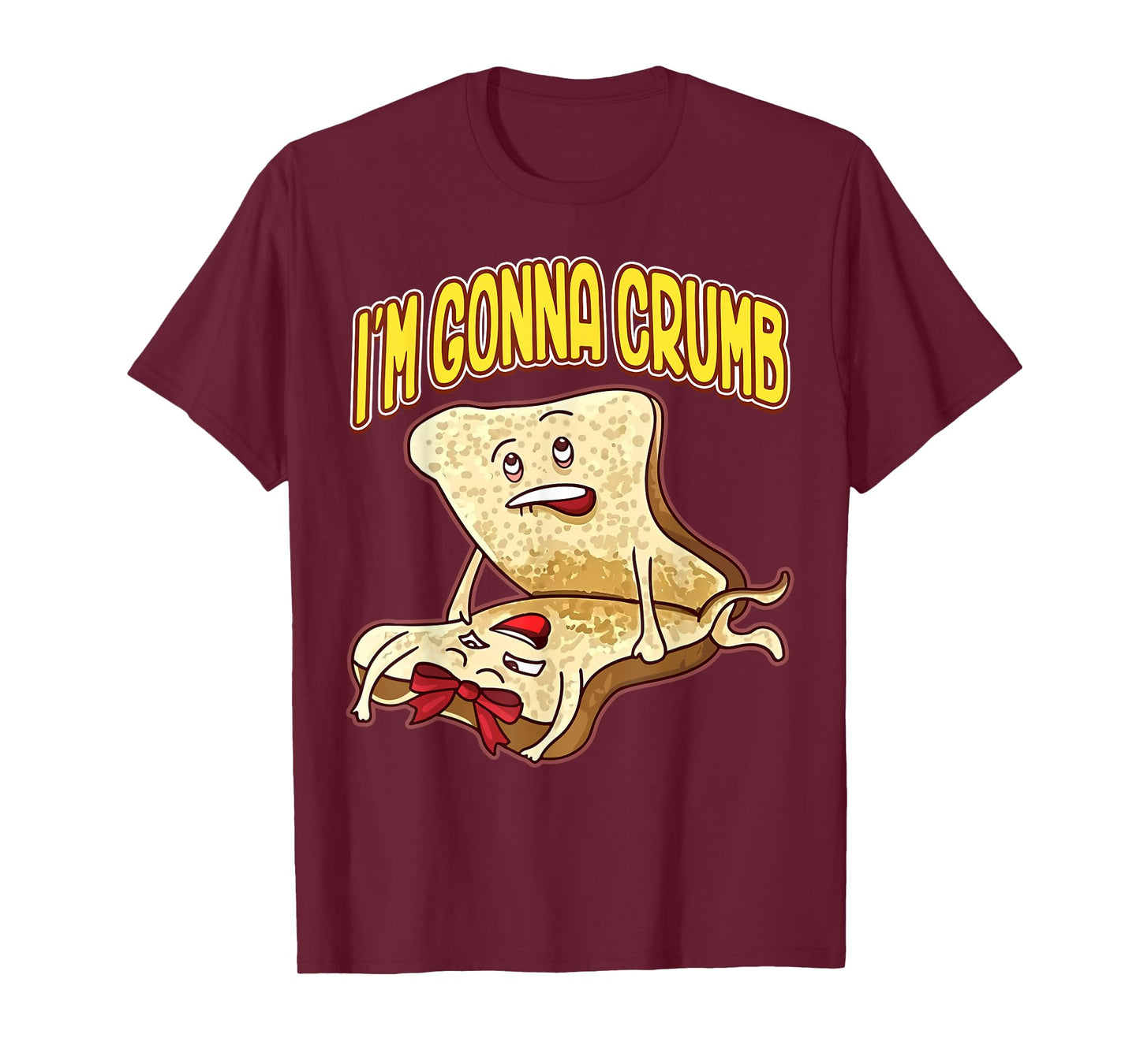 I'm Gonna Crumb Funny Bread Couple T-Shirt
