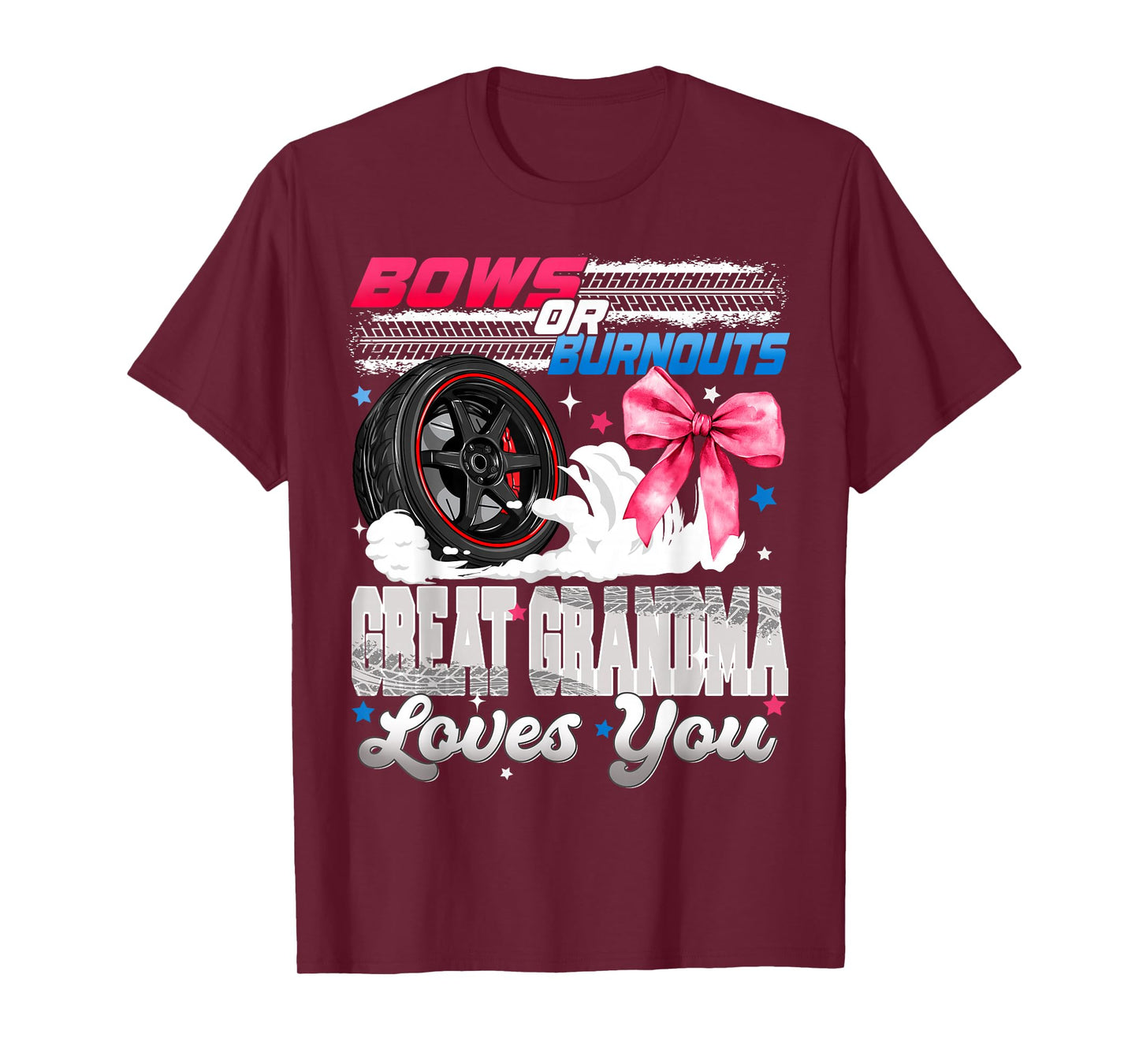Burnouts or Bows Great Grandma Loves You Gender Reveal Party T-Shirt