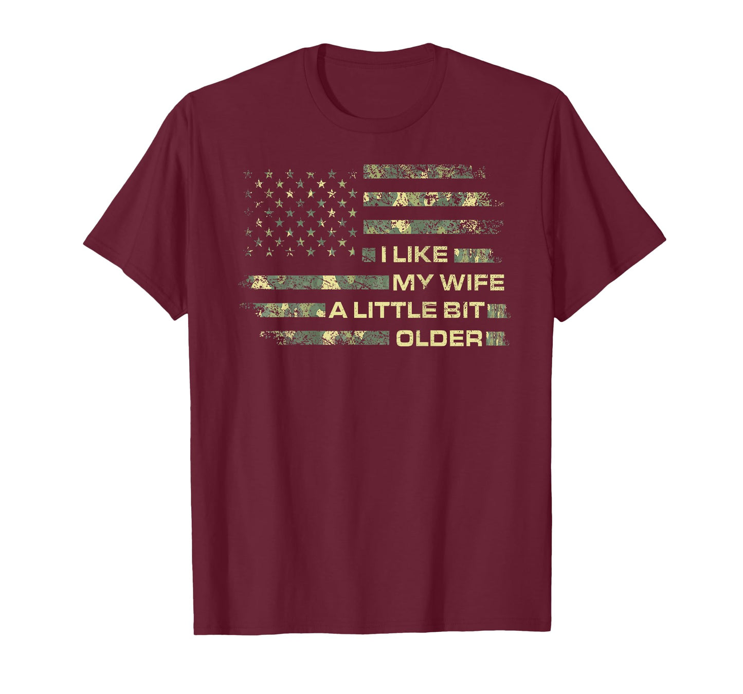 I Like My Wife A Little Bit Older Husband Saying (ON Back) T-Shirt