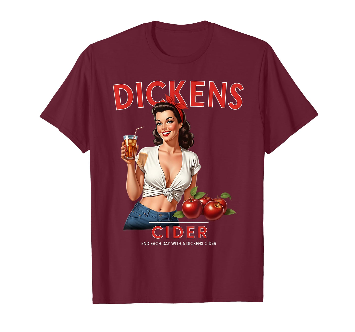 Funny Hard Dickens Cider Drinking Humor Vintage Pinup T-Shirt