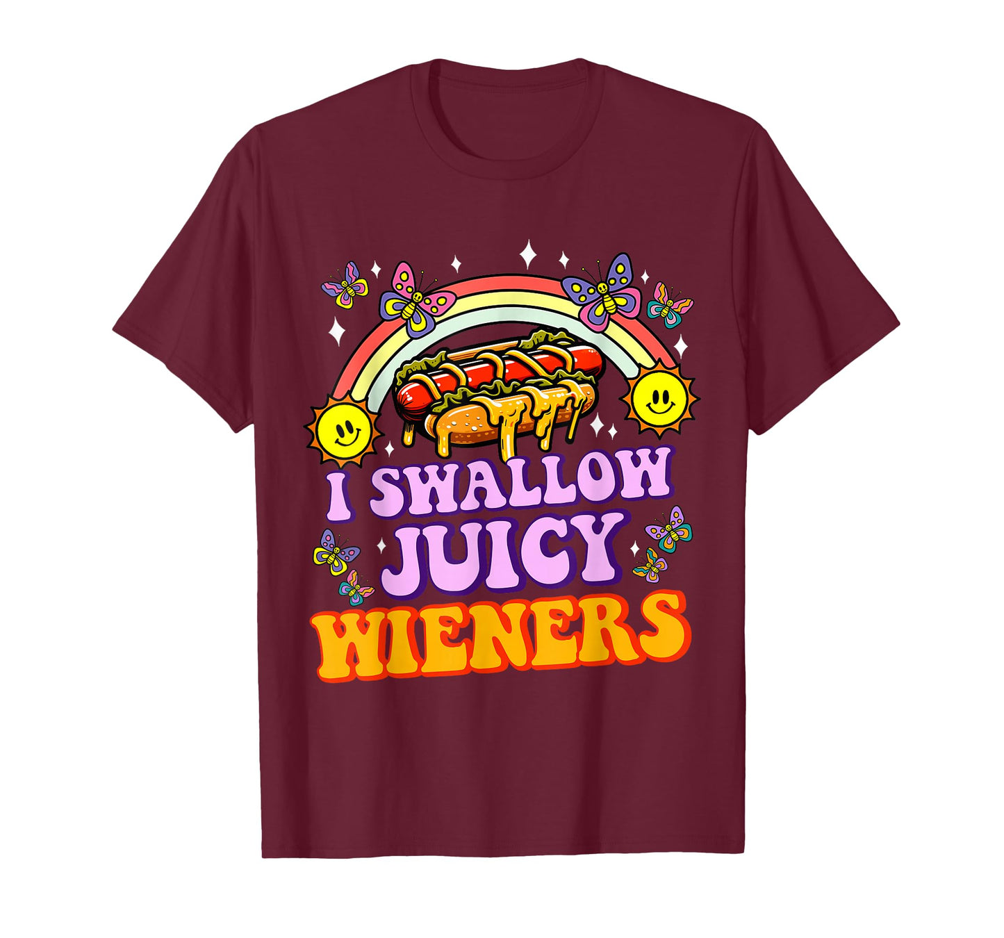 I Swallow Juicy Wiener Funny Embarrassing Adult Humor Women T-Shirt