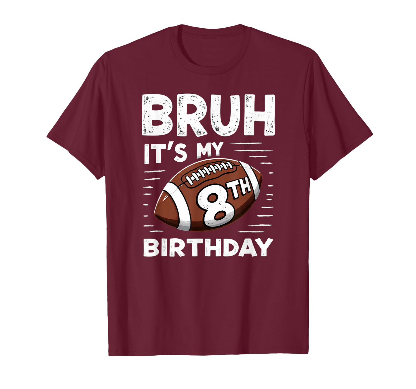 Bruh It's My 8th Birthday Boy Football Player T-Shirt