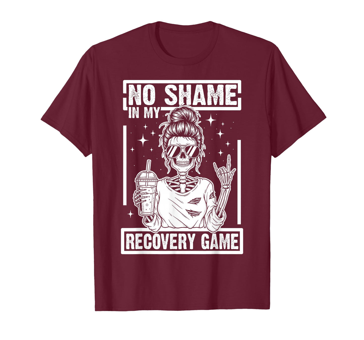 No Shame in My Recovery Game Skeleton Sobriety AA/NA Funny T-Shirt