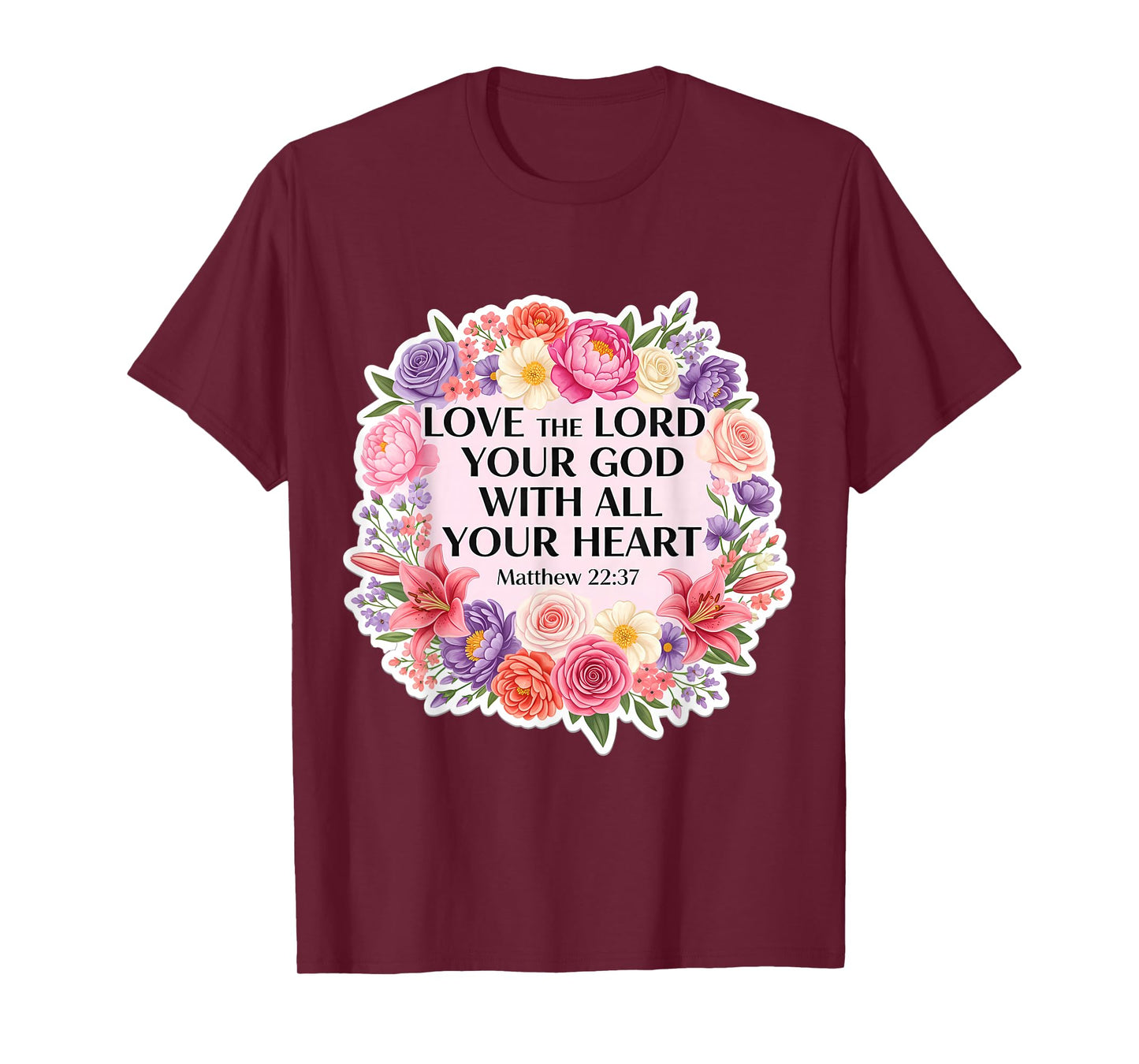 Love The Lord Your God with All Your Heart Christian Woman T-Shirt