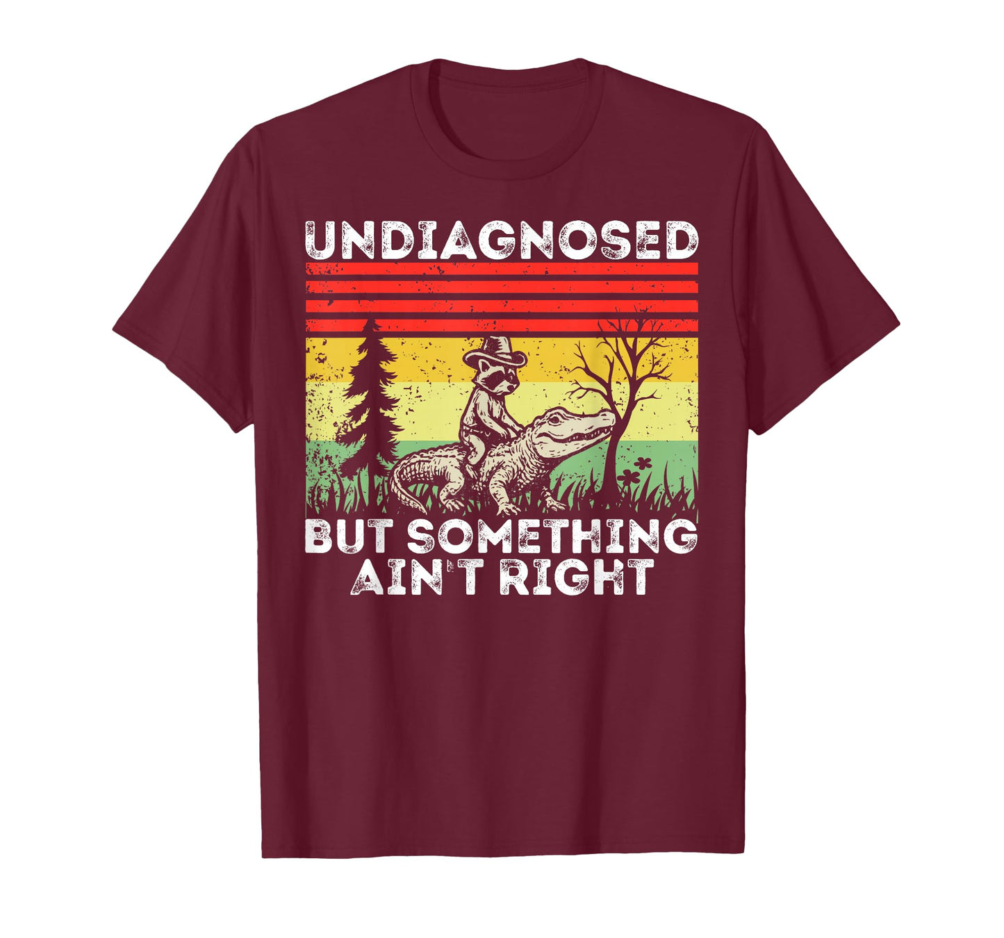 Undiagnosed But Something Ain't Right Funny Raccoon Meme T-Shirt