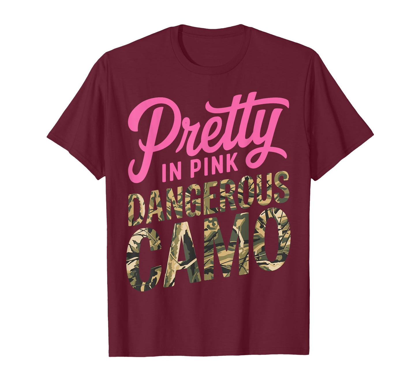 Pretty Pink Dangerous in Camo, Hunting Hobby T-Shirt