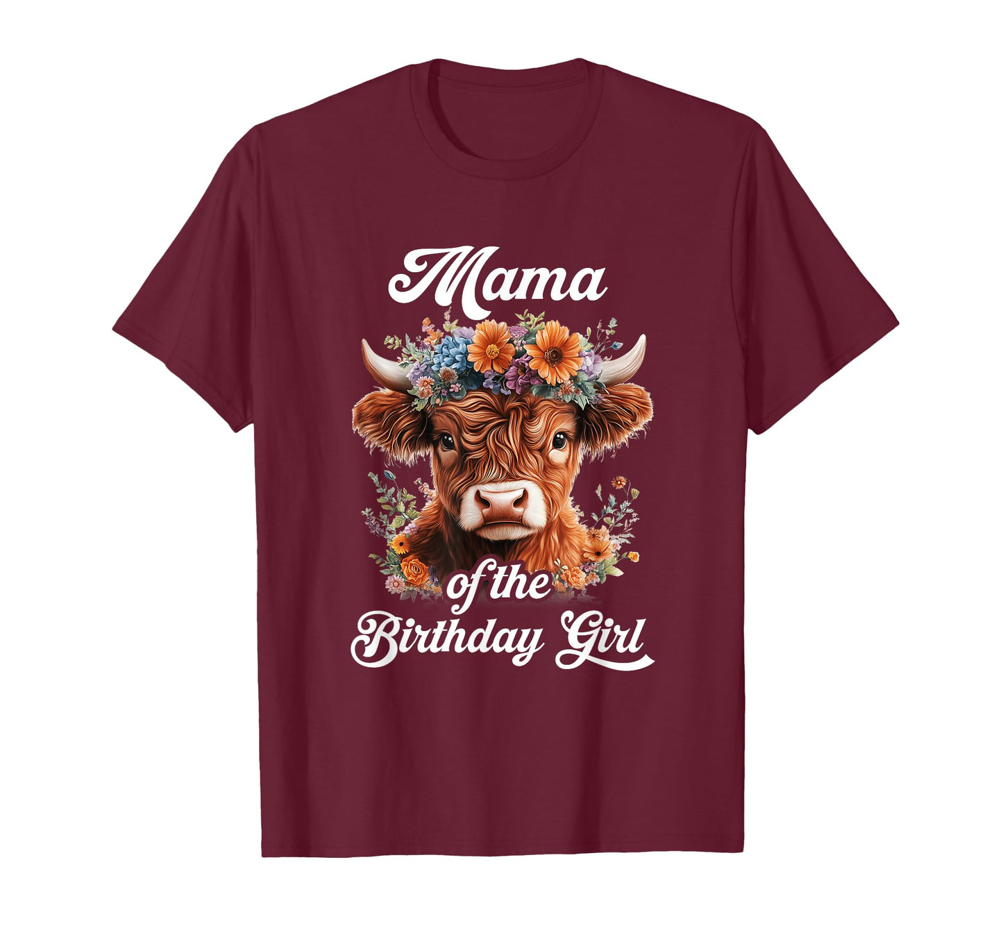 Mama Of The Birthday Girl Highland Cow Farm Family T-Shirt