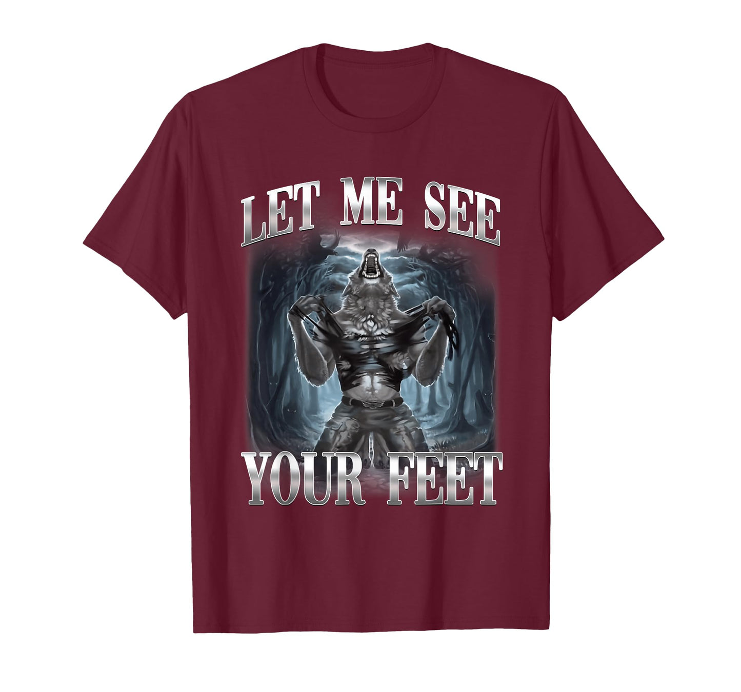 Let Me See Your Feet Alpha Wolf Ironic Meme T-Shirt