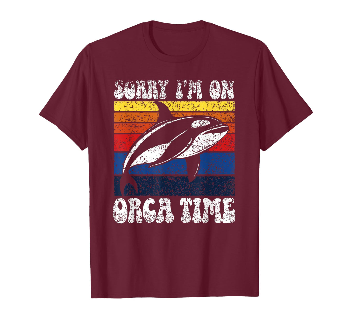 Sorry I’M On Orca Time Orcas Whale Protect Sea Orca T-Shirt
