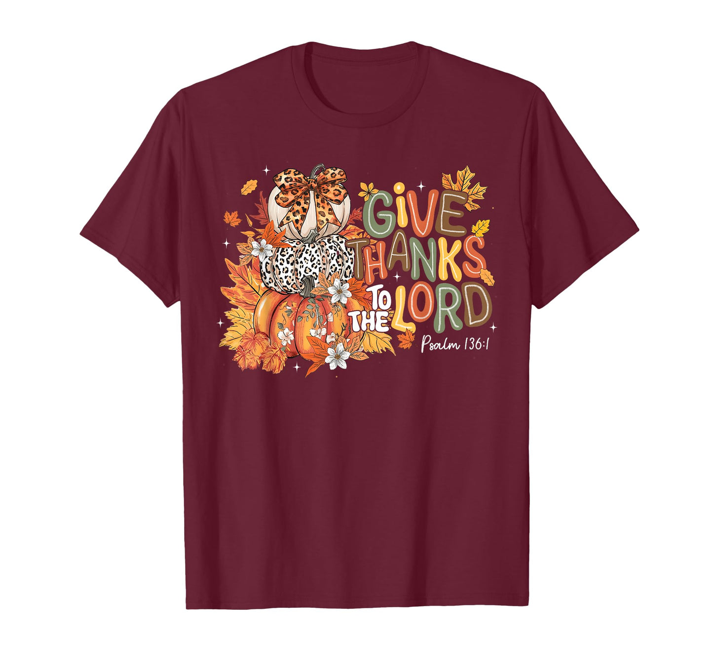 Fall Pumpkin Thanksgiving Christian Give Thanks to The Lord T-Shirt