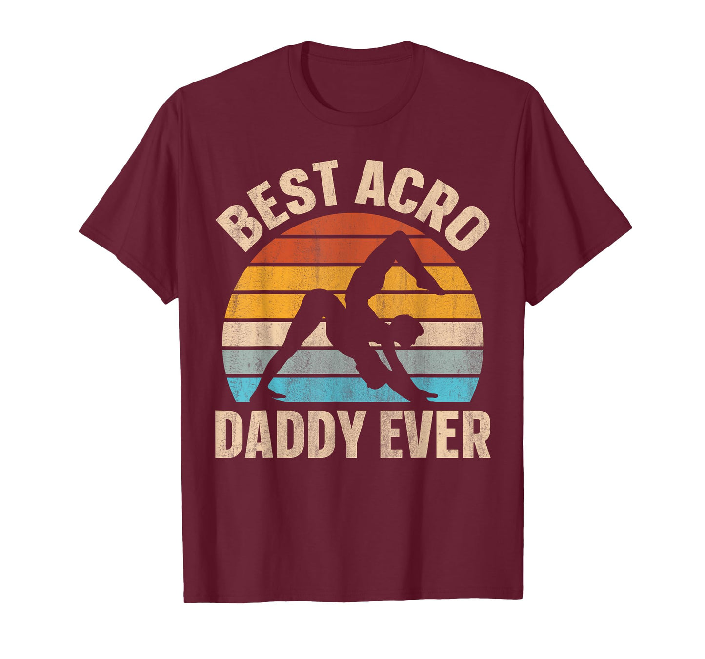 Best Acro Daddy ever Design for an Acro Yoga Dad T-Shirt
