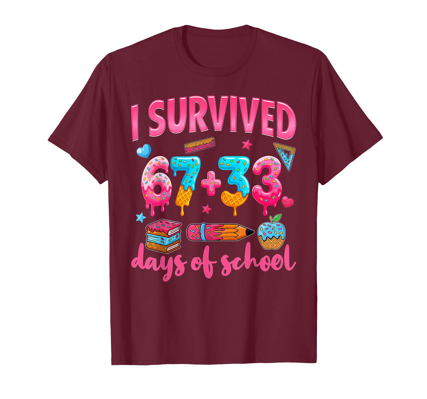 I Survived 67 33 Days of School 100 Days of School 67 Meme T-Shirt