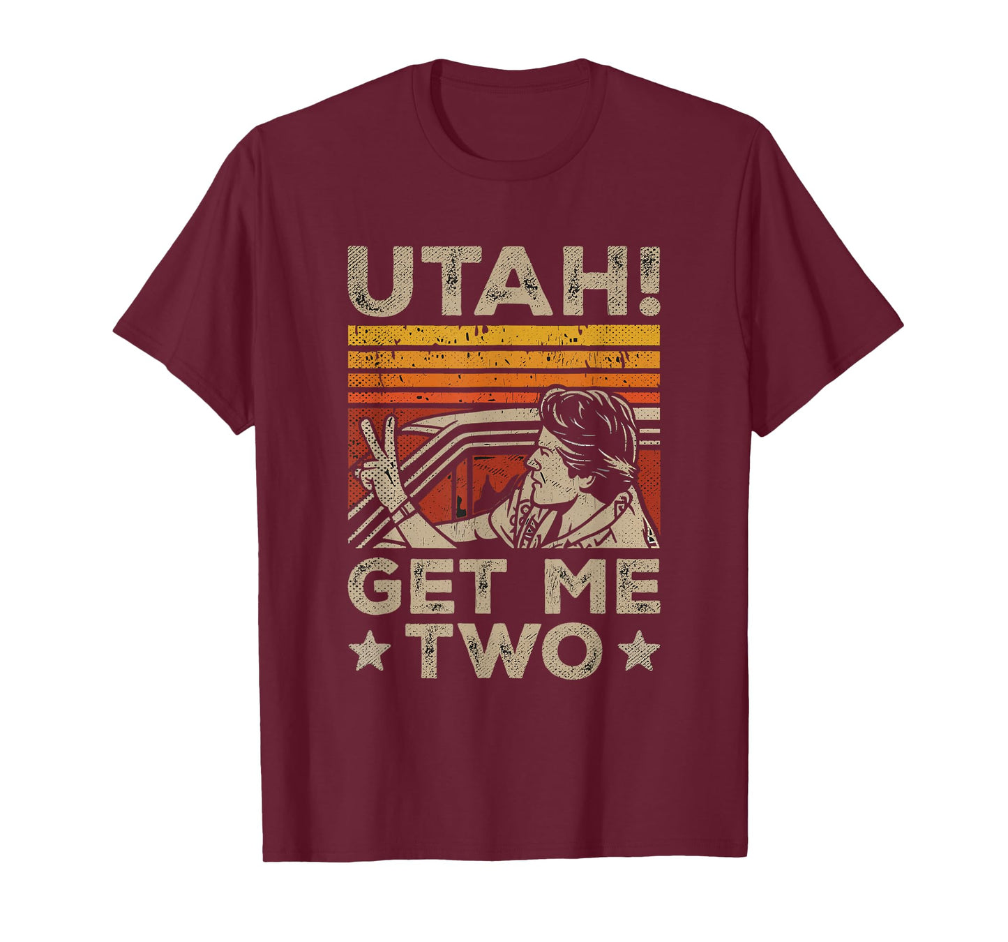 Utah Get Me Two Nostalgic Cinema Film Quote Classic Movie T-Shirt