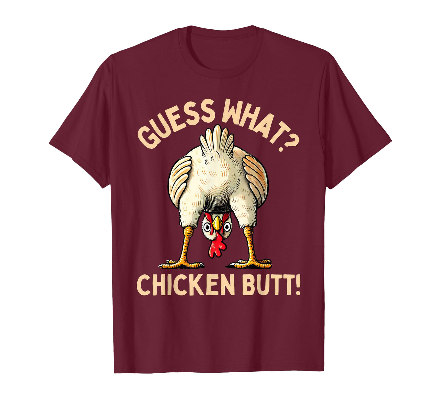 Guess What Chicken Butt Chicken Lover Funny Chicken Meme T-Shirt