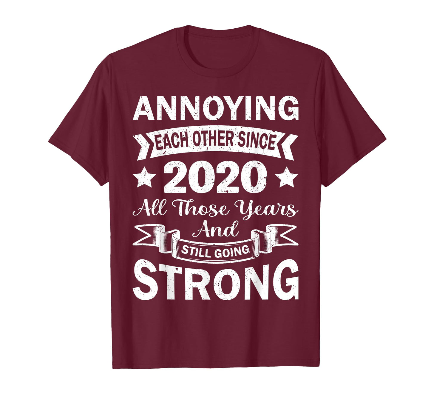 Annoying Each Other Since 2020 Couples Wedding Anniversary T-Shirt