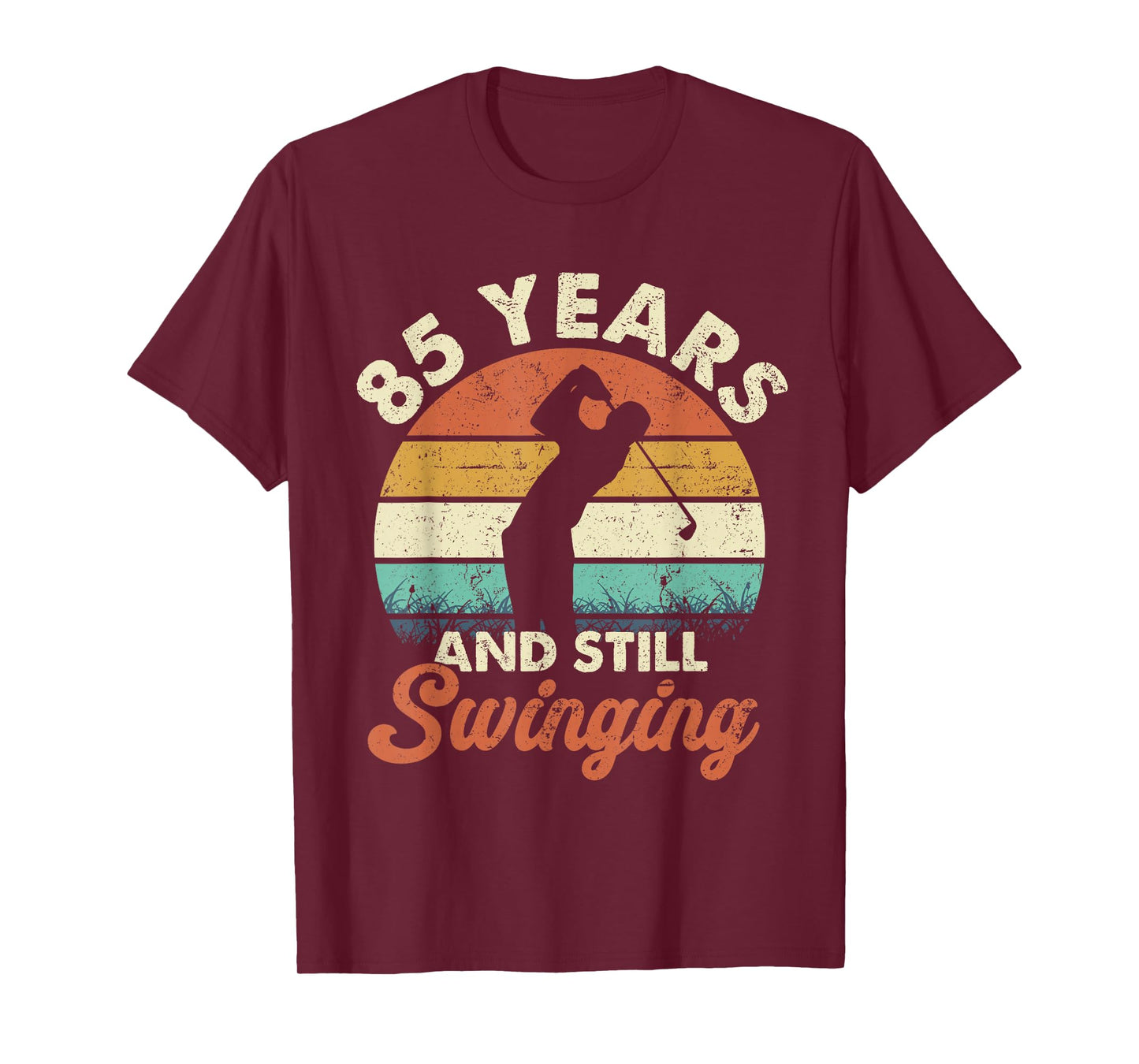 85 Years and Still Swinging Golf 85th Birthday Gifts T-Shirt