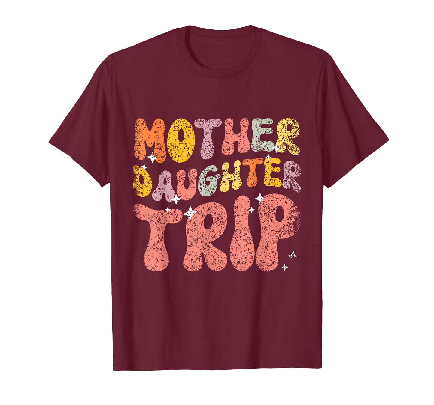 Mother Daughter Trip Daughters Mom Matching Mother Daughter T-Shirt