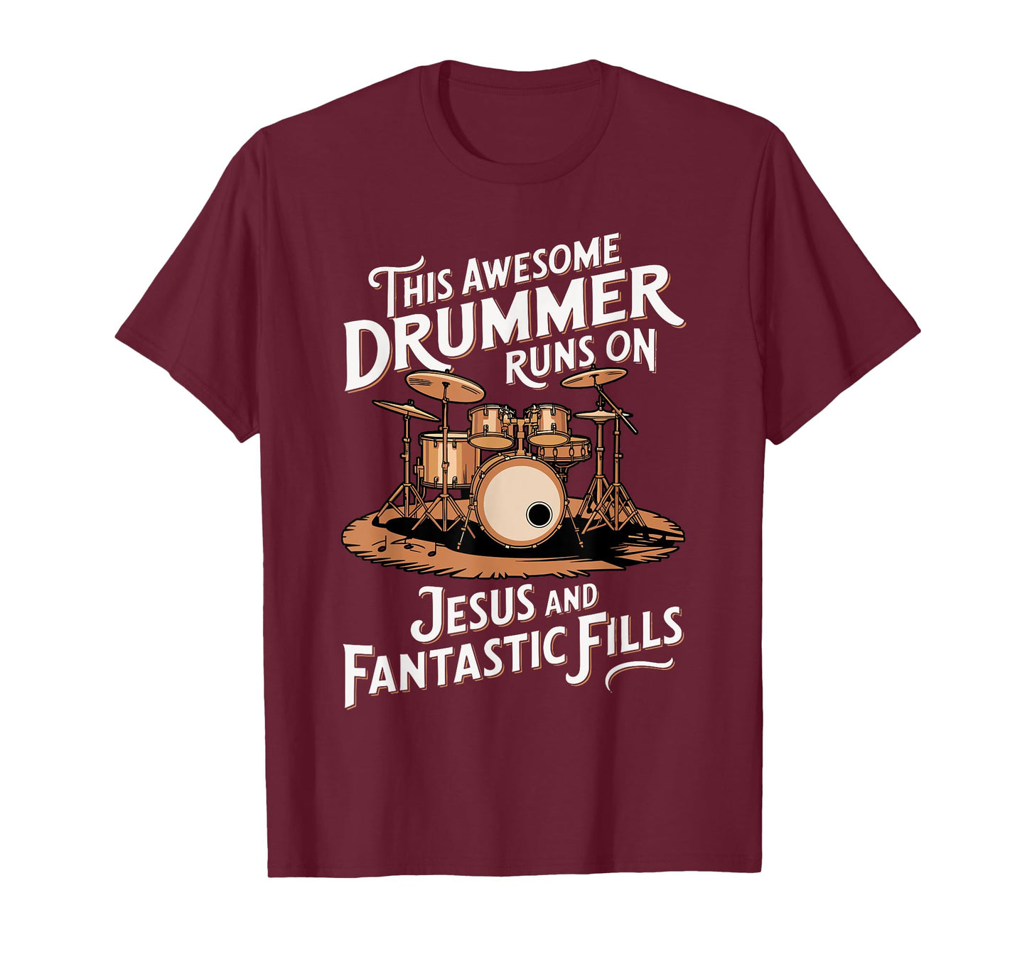 Runs On Jesus Fills Drum Drumming Music Instrument Drummer T-Shirt