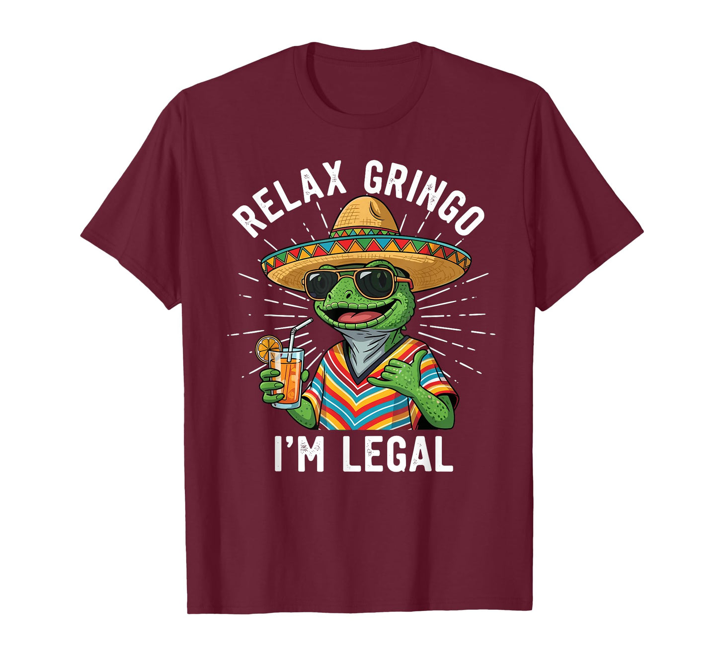 Relax Gringo I'm Legal Funny Mexican Nacho Average Meme T-Shirt
