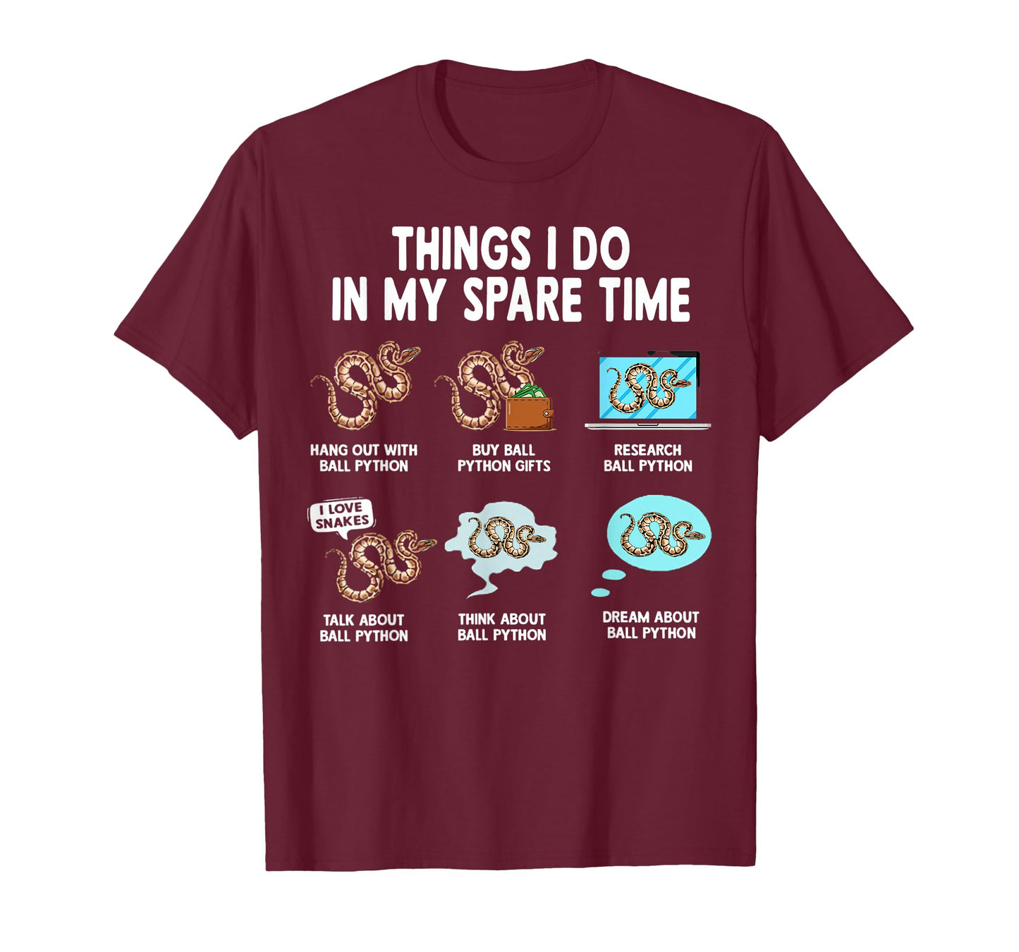 Things I Do Spare Time Ball Python Snake Pet Ball Python T-Shirt