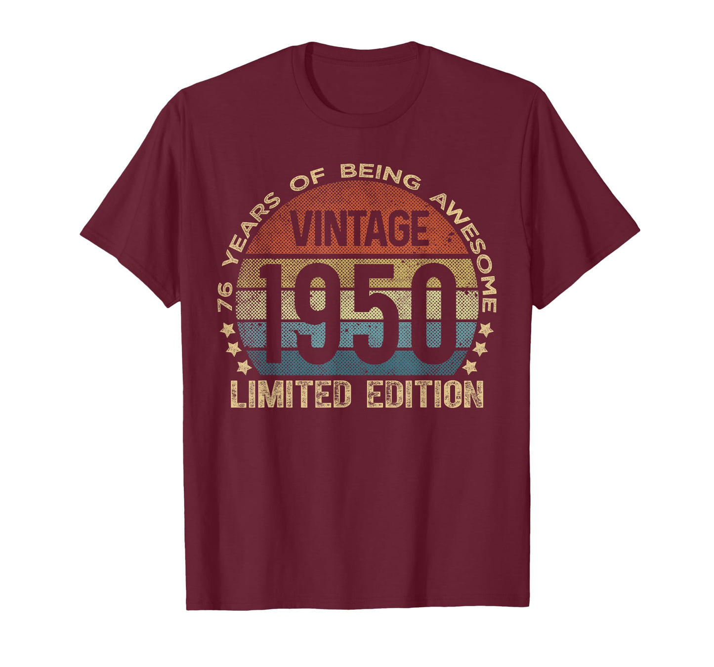 76 Year Old Gifts Vintage 1950 Limited Edition 76th Birthday T-Shirt
