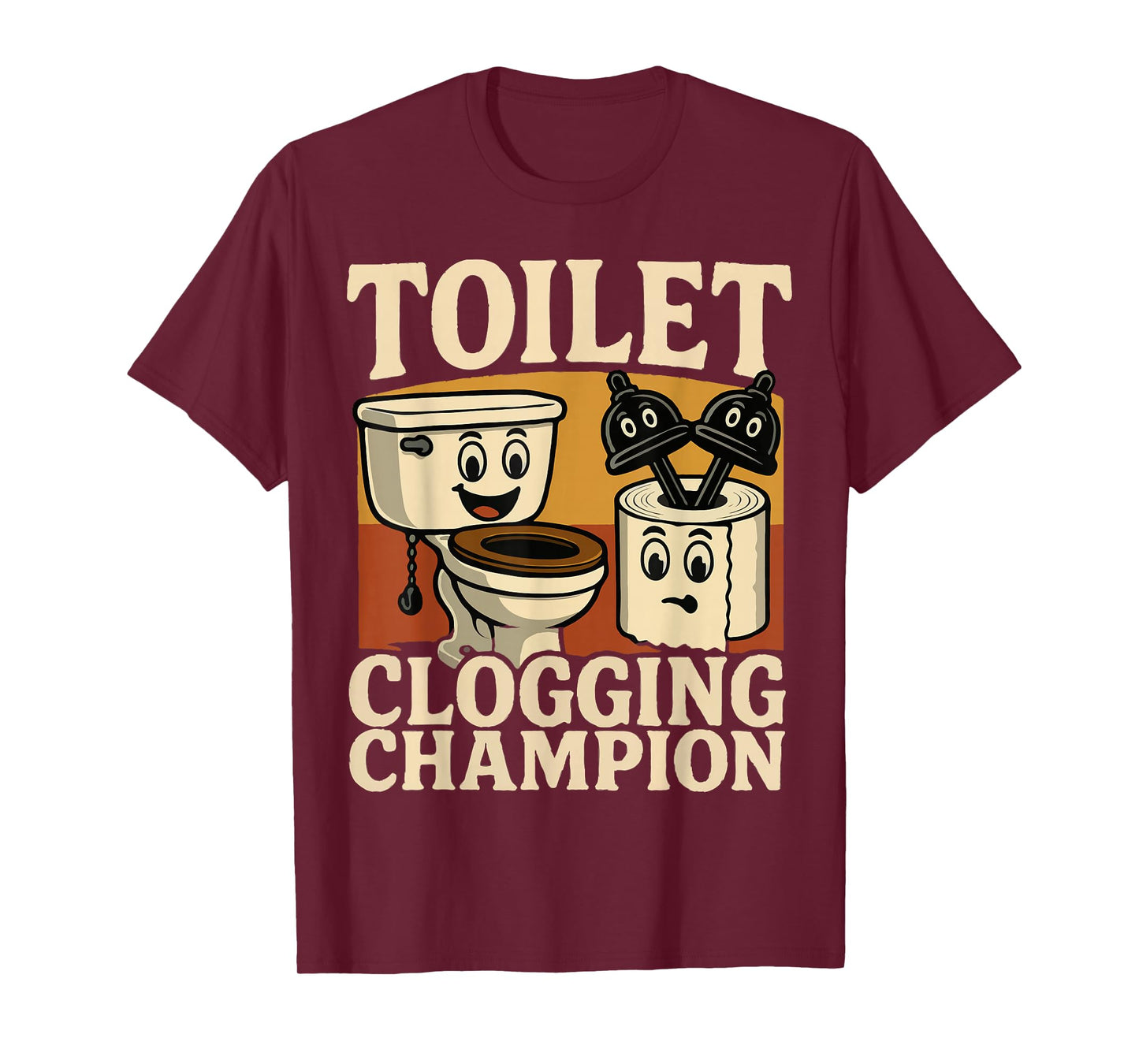 Retro Bathroom Toilet Clogging Champ Meme Dad Poop Men Women T-Shirt