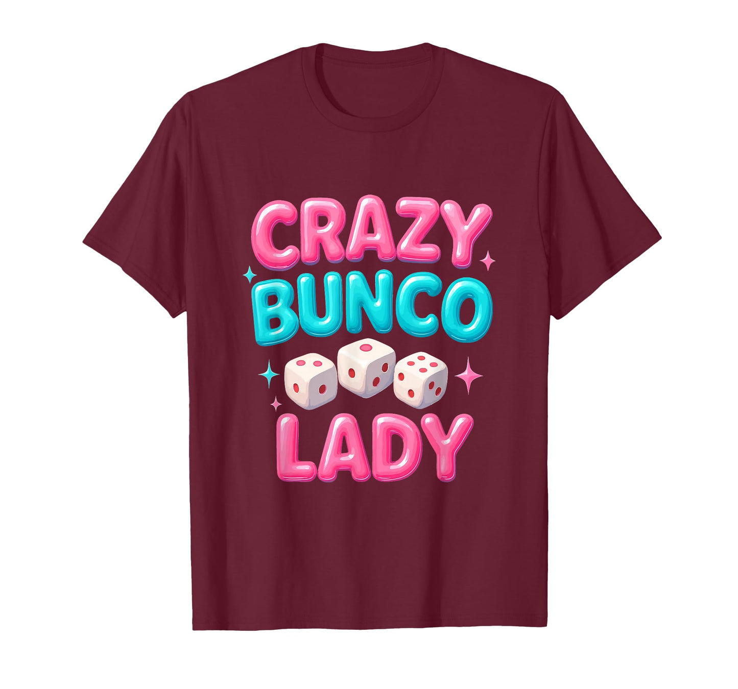 Crazy Bunco Lady Funny Bunco Dice Game Night Women Girls T-Shirt